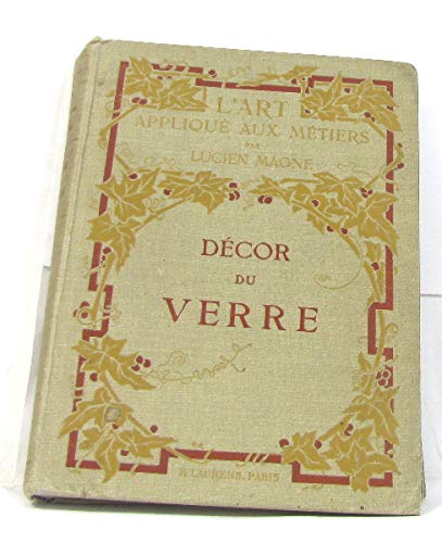 Décor Du Verre. Gobeleterie, Mosaïque, Vitrail.      Hardcover – January 1, 1913