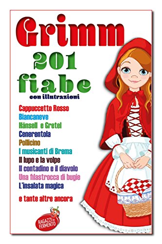 Grimm 201 fiabe (Ragazzi in Fermento Vol. 12)
