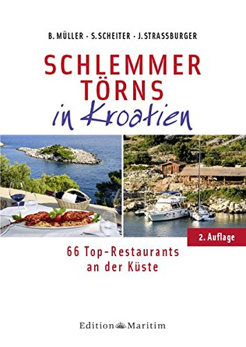 Schlemmertörns in Kroatien: 66 Top-Restaurants an der Küste Schlemmertörns in Kroatien: 66 Top-Restaurants an der Küste