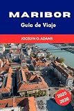maribor  Maribor Guía de Viaje 2025–2026: Explora el corazón cultural de Eslovenia: atracciones principales, secretos locales y experiencias que dejan huella