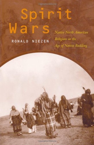 Spirit Wars: Native North American Religions in the Age of Nation Building