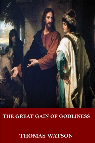 The Great Gain of Godliness 154681258X Book Cover