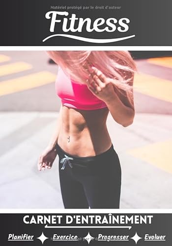Fitness Carnet d’entraînement: Cahier d'exercice pour progresser | Sport et passion pour le Fitness | Livre pour enfant ou adulte | Entraînement et apprentissage, cahier de sport |