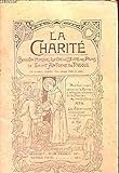  LA CHARITE - 37e ANNEE - N°6 - OCTOBRE 1934 / Evangile selon saint Matthieu - Camille Melloy - Marie Reine du très Saint Rosaire - Les hosties sanglantes - Marguerite Perroy - Au pays jaune etc....