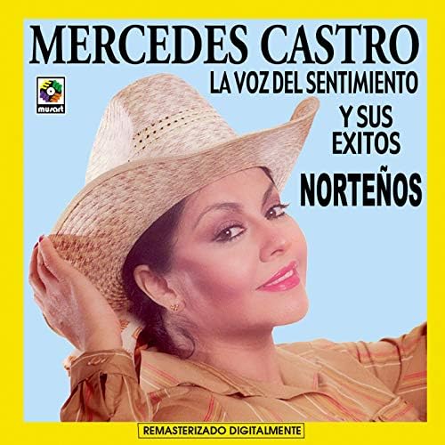 Reproducir La Voz Del Sentimiento Y Sus Éxitos Norteños de Mercedes Castro en Amazon Music