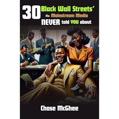 30 Black Wall Streets' the Mainstream Media NEVER told you about -- Chase McGhee episode artwork