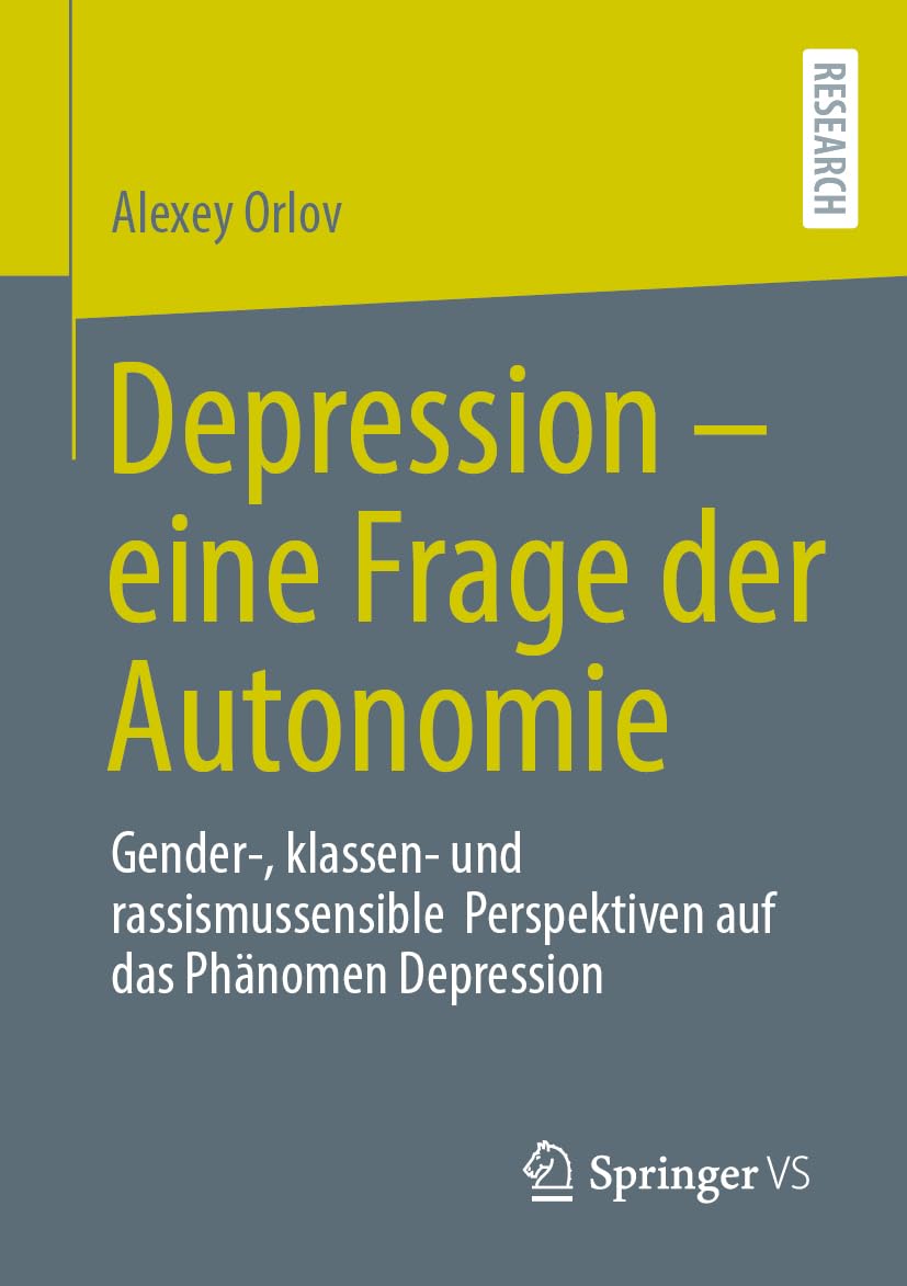 Depression – eine Frage der Autonomie: Gender-, klassen- und rassismussensible Perspektiven auf das Phänomen Depression