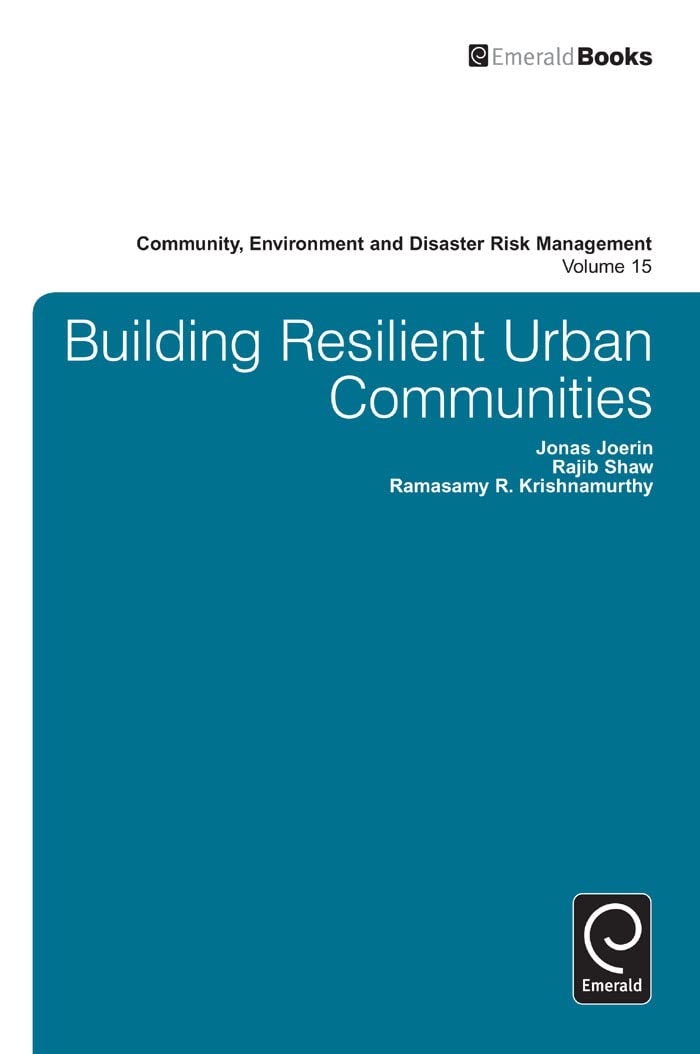 Buy Building Resilient Urban Communities: 15 (Community Environment and Disaster Risk Management, 15) — BookShops.in