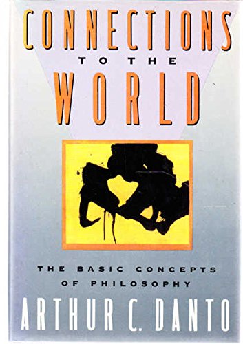 Buy Connections to the world: The Basic Concepts of Philosophy — BookShops.in