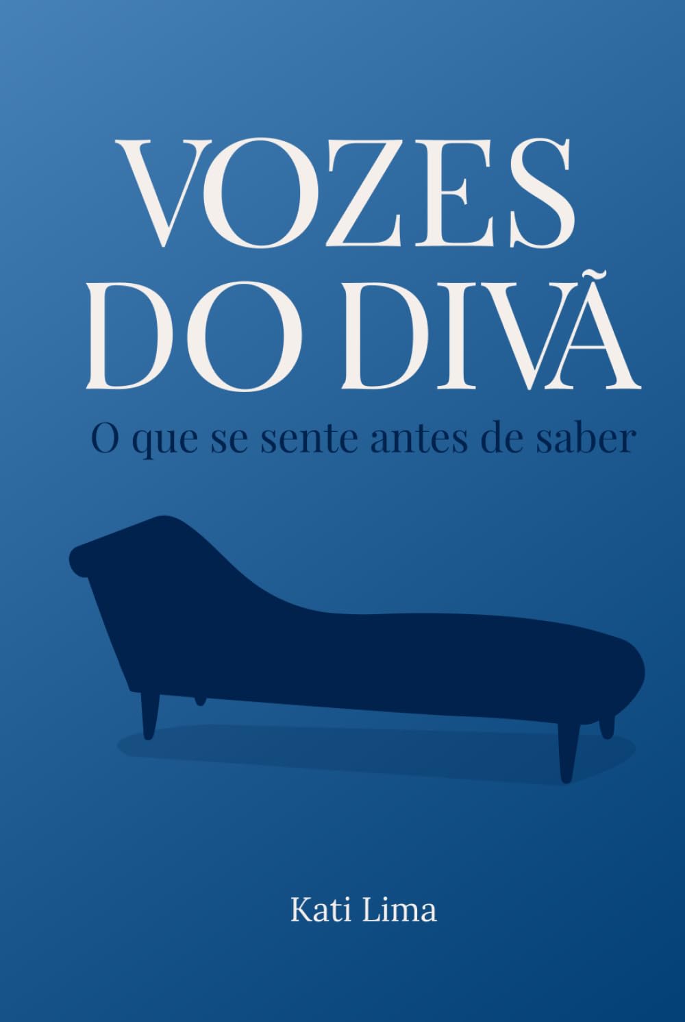 VOZES DO DIVÃ: O que se sente antes de saber
