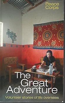 Paperback Peace Corps : The Great Adventure Book