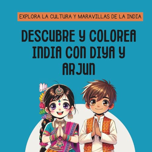Descubre y colorea la India con Diya y Arjun: Explora la cultura y las maravillas de la India