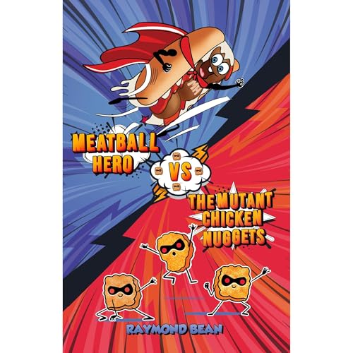 Meatball Hero vs. The Mutant Chicken Nuggets by Raymond Bean episode artwork
