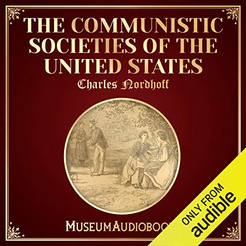 The Communistic Societies of the United States by Charles Nordhoff episode artwork