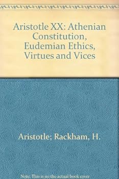 Hardcover Aristotle XX: Athenian Constitution, Eudemian Ethics, Virtues and Vices Book