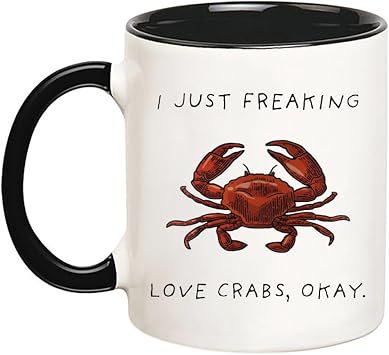 I Just Freaking Love Crabs, Crab Mug, Love Crab, Crab Gifts, 11 Oz Novelty Coffee Mug/Cup, Black