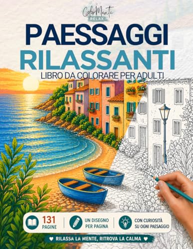 Paesaggi da Colorare per Adulti: 131 pagine antistress con splendidi paesaggi naturali da colorare per rilassarsi, ritrovare la calma interiore e riscoprire la creatività.