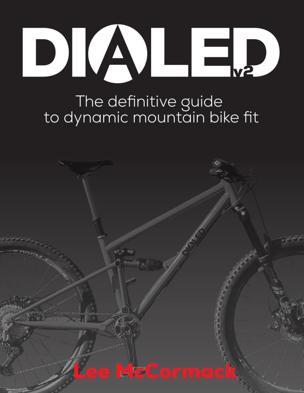 Dialed v2: The definitive guide to dynamic mountain bike fit