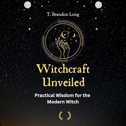 Witchcraft Unveiled by T. Brandon Long episode artwork