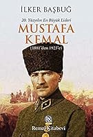 20. Yüzyılın En Büyük Lideri Mustafa Kemal (1881'den 1923'e) 9751415101 Book Cover