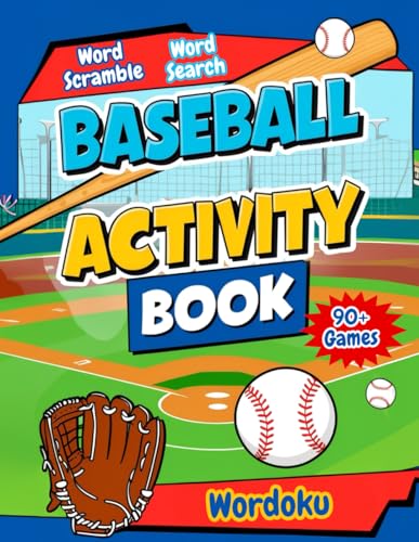Baseball Activity Book: Word Search for Kids, Scrambles, and WordDoku – The Ultimate Brain Game Book for Boys and Girls fans of Baseball, Packed with Fun Puzzles, Games, and Challenges for Ages 8-12