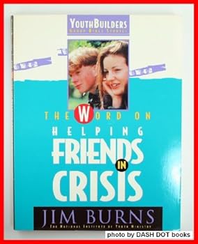 Paperback The Word on Helping Friends in Crisis (Pulse: Youth Builders Group Bible Studies) Book