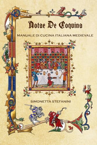 NOTAE DE COQUINA Manuale di Cucina Medievale: nuova edizione anno 2025