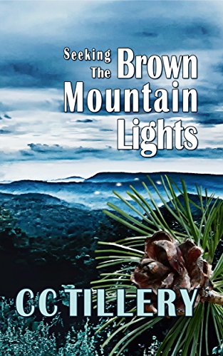 Seeking the Brown Mountain Lights: (Brown Mountain Lights Book 2) Seeking the Brown Mountain Lights: (Brown Mountain Lights Book 2)