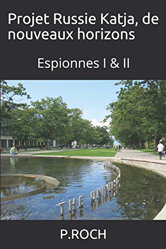 Télécharger Projet Russie Katja, de nouveaux horizons: Espionnes I & II Livre PDF Gratuit