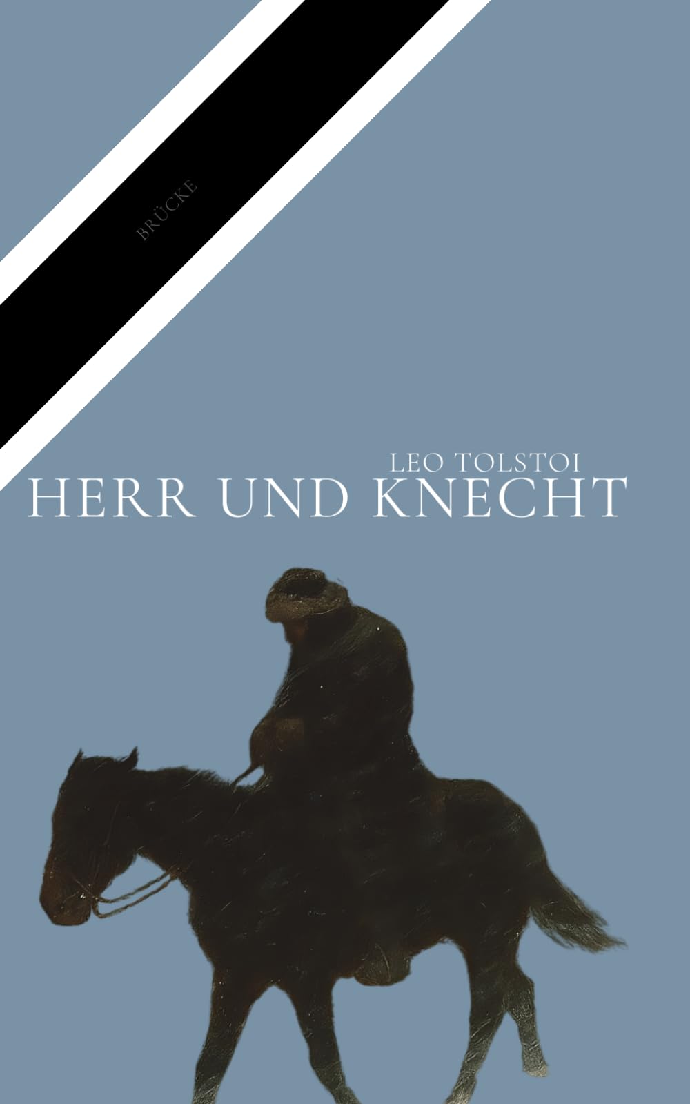 Herr und Knecht: Eine Wintererzählung über Hochmut und Menschlichkeit (BRÜCKE Verlag)