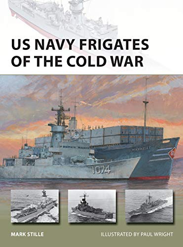 Us navy frigates of the cold war (new vanguard)