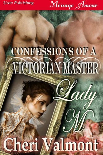 Lady M [Confessions of a Victorian Master] (Siren Publishing Menage Amour)