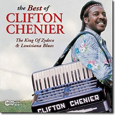 The Best Of Clifton Chenier