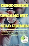 Erfolgreich Umgang mit Geld lernen: Incl. Bonus – Investments & Finanzen verstehen, intelligent investieren statt sparen, Aktienhandel für Einsteiger, ... mit Geldanlage (Power Booster Edition)