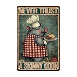 ARTWALLURE Pig Vintage Tin Sign Never Trust A Skinny Cook Metal Tin Sign Wall Decor Rustic Kitchen Wall Decor for Home 8x12inch