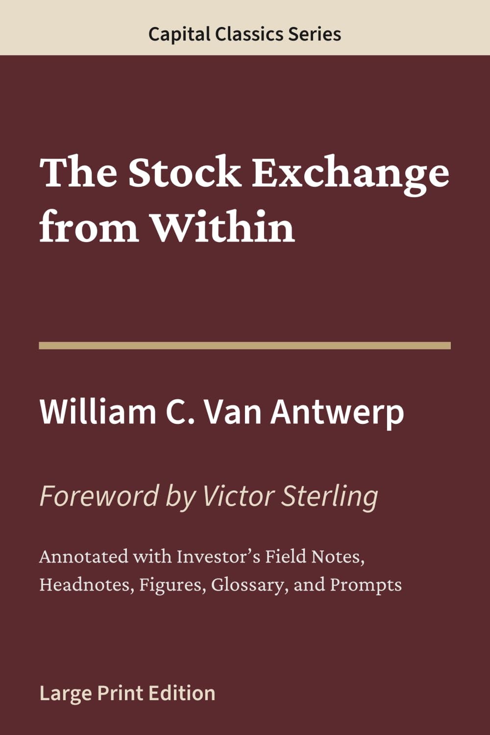 The Stock Exchange from Within: Capital Classics Series – Annotated Sovereign Edition