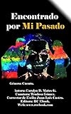 Encontrado Por Mi Pasado: Por más que te escondas tus errores irán por ti. (Spanish Edition)