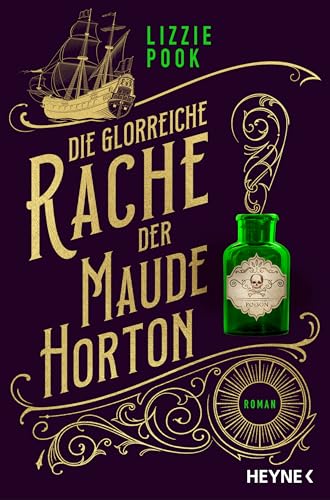 Die glorreiche Rache der Maude Horton: Roman