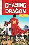 Chasing the Dragon: Dark Vigilante Justice Thriller Novel