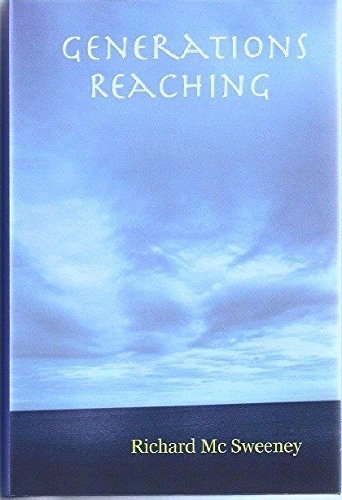 [(Generations Reaching)] [By (author) Richard MC Sweeney] published on (November, 2007)