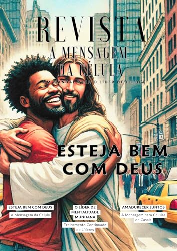 REVISTA MENSAGEM DA CÉLULA : ESTEJA BEM COM DEUS (REVISTA A MENSAGEM DA CÉLULA Livro 34)