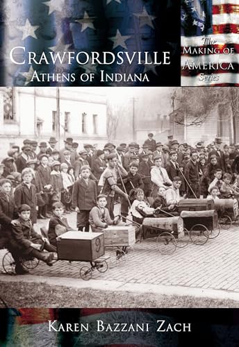 Crawfordsville: Athens of Indiana (IN) (Making of America)