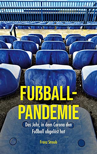 Fußball-Pandemie: Das Jahr, in dem Corona den Fußball abgelöst hat., 8.99
