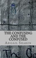 The Confusing and The Confused 1475149085 Book Cover
