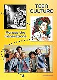 Teen Culture Across the Generations