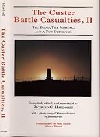 Custer Battle Casualties, 2: The Dead, The Missing, and a few Survivors (Montana And The West Vol. Eleven) 0912783265 Book Cover