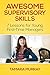 Awesome Supervisory Skills: Seven Lessons for Young, First-Time Managers