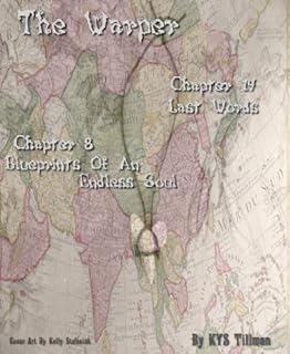 Ch.19 - Last Words and Ch.20 - Blueprints Of An Endless Soul (The Warper) (English Edition)