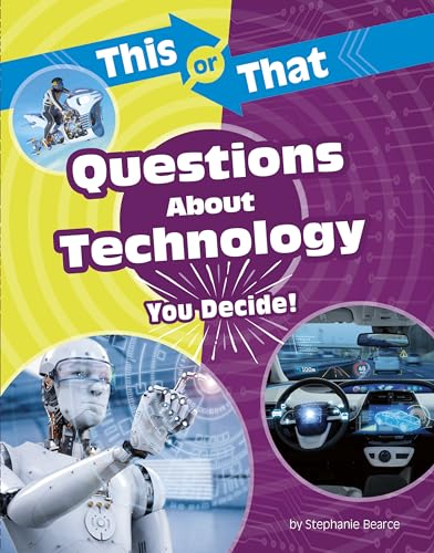 This or That Questions About Technology: You Decide (This or That?: Science Edition)