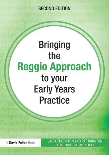 Image of Bringing... to your early years setting bundle: Bringing the Reggio Approach to your Early Years Practice (Bringing ... to your Early Years Practice) by Linda Thornton (2010-07-10)
